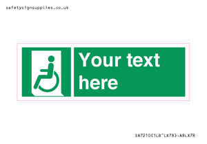 Custom sign safe condition emergency exit for people unable to walk or with walking impairment left